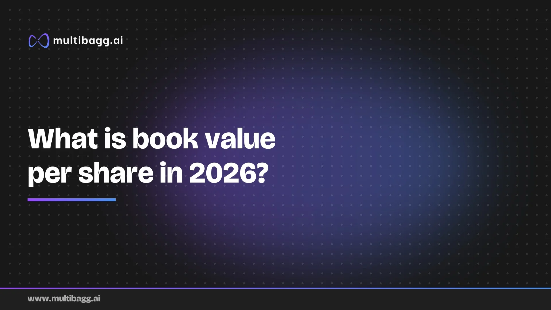Multibagg AI article banner on a dark background with the headline "What is book value per share in 2026?"