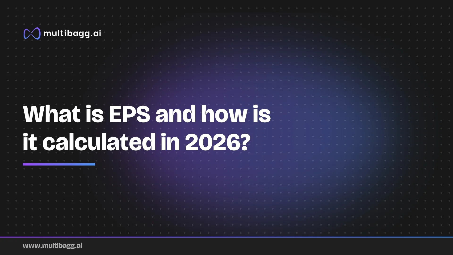 Multibagg AI article banner on a dark background with the headline "What is EPS and how is it calculated in 2026?"